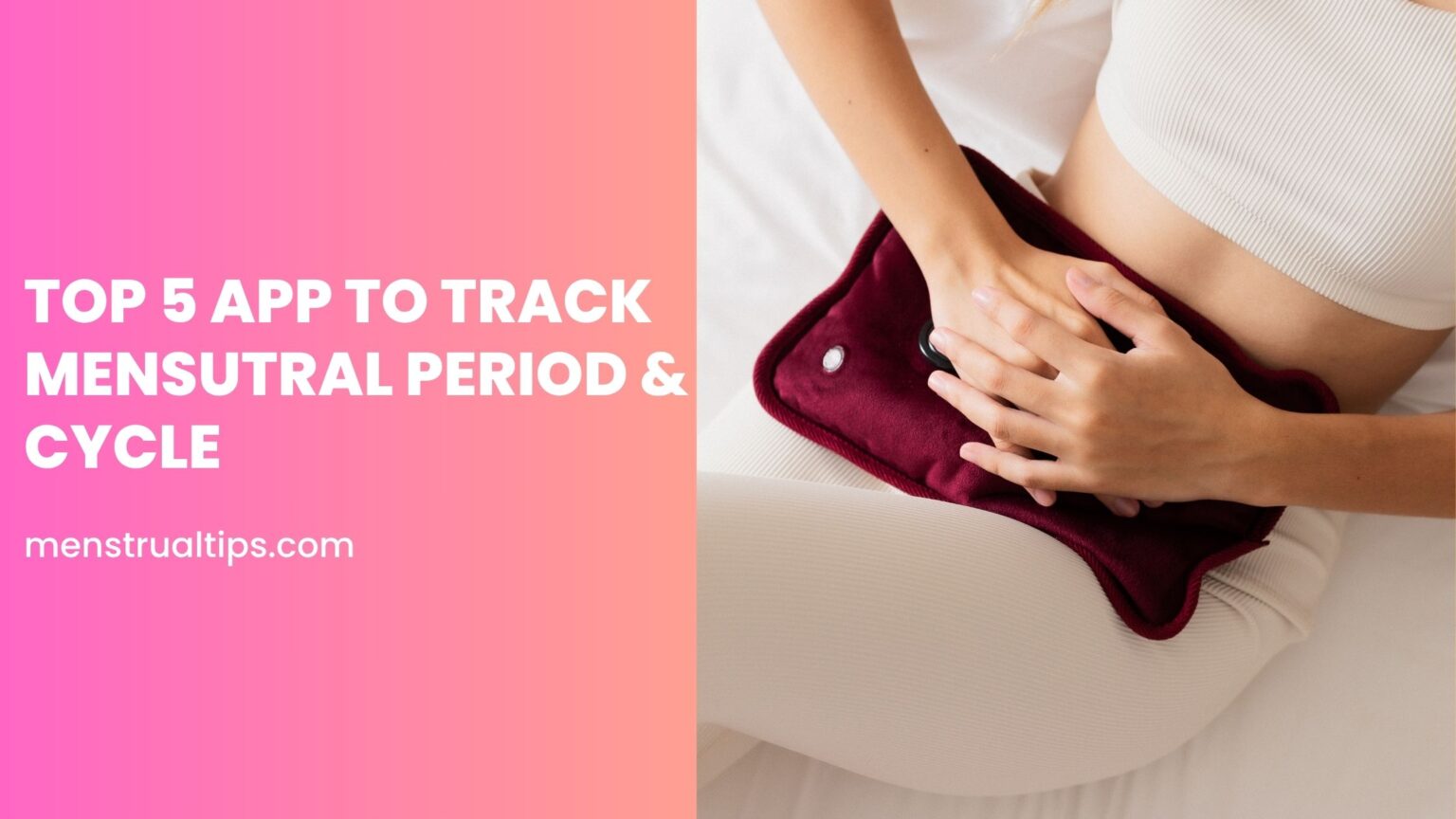 Top 5 App to Track Menstrual Period & Cycle