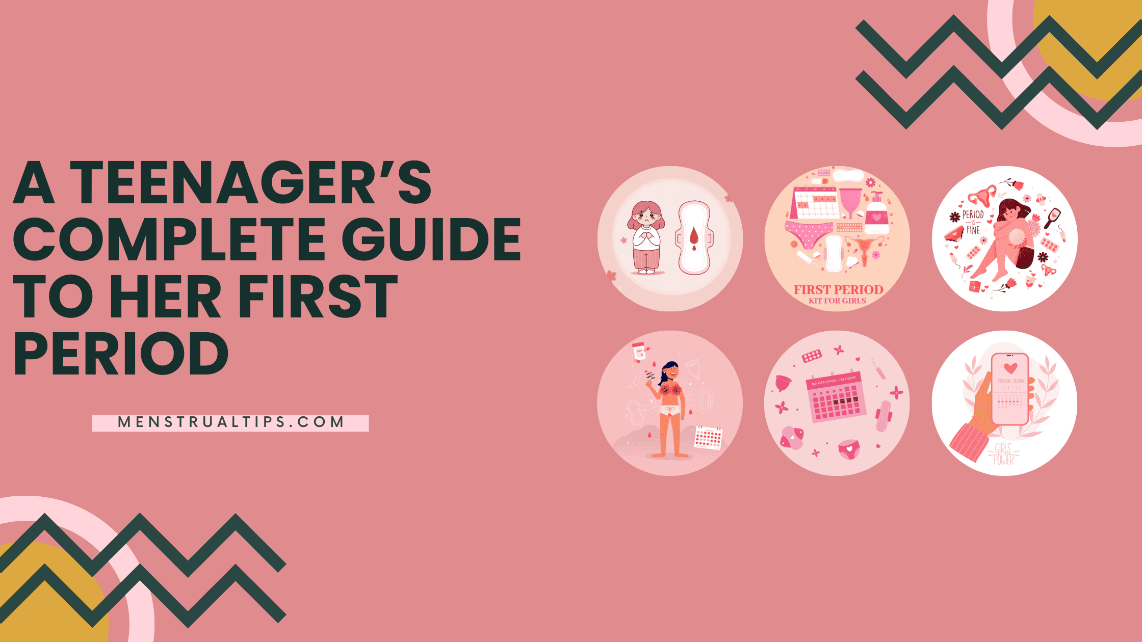 A Teenager’s Complete Guide to Her First Period