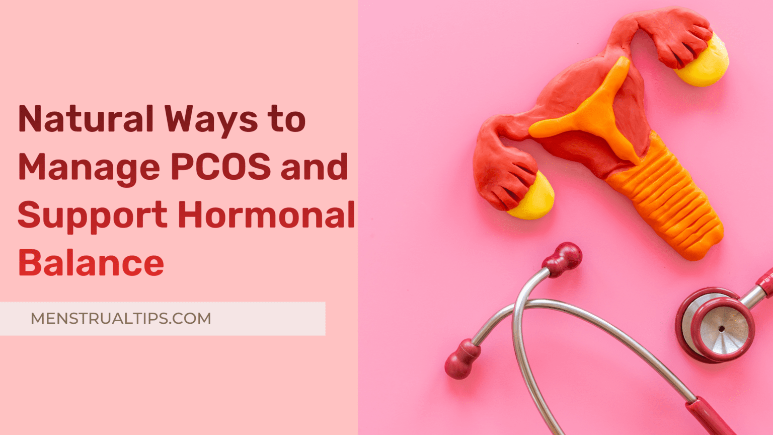 Natural Ways to Manage PCOS and Support Hormonal Balance