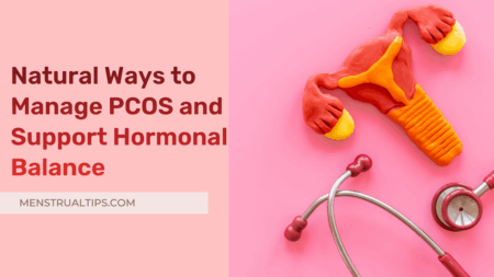 Natural Ways to Manage PCOS and Support Hormonal Balance