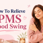 How To Relieve PMS Mood Swing